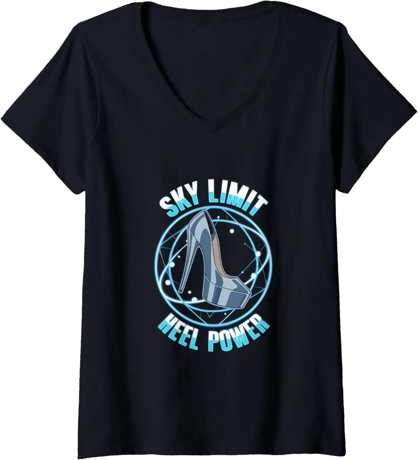 Womens High Heels Sky Limit Heel Power Stiletto Fans Fashion Lovers V-Neck T-Shirt